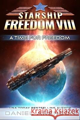 A Time for Freedom Daniel Arenson   9798358323742 Independently Published - książka