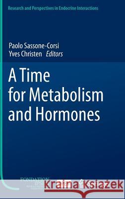 A Time for Metabolism and Hormones Paolo Sassone-Corsi Yves Christen 9783319270685 Springer - książka