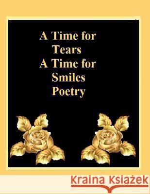 A Time For Tears A Time For Smiles Poetry La, Dragon Heart 9781500501594 Createspace - książka