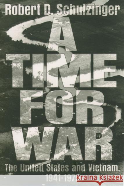 A Time for War: The United States and Vietnam, 1941-1975 Schulzinger, Robert D. 9780195125016  - książka