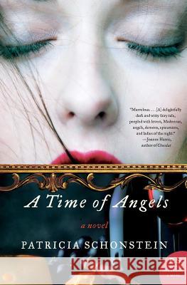 A Time of Angels Patricia Schonstein 9780060562434 Harper Perennial - książka