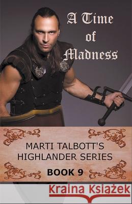 A Time of Madness Marti Talbott 9781393041979 Draft2digital - książka