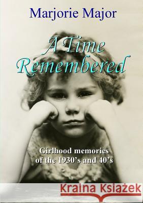 A Time Remembered Marjorie Major 9781326233235 Lulu.com - książka