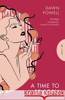 A Time to Be Born Dawn Powell 9781805333265 Pushkin Press Classics - książka