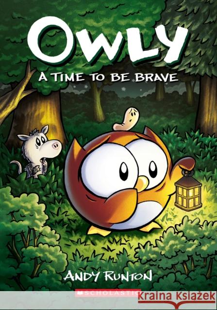 A Time to Be Brave: A Graphic Novel (Owly #4): Volume 4 Runton, Andy 9781338300710 Scholastic Inc. - książka