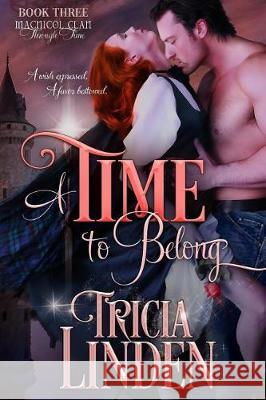 A Time To Belong: The MacNicol Clan Through Time Book 3 Linden, Tricia 9781946177049 Kingsburg Press - książka