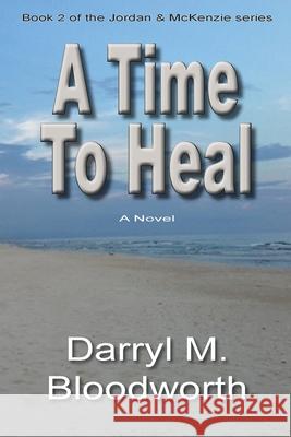 A Time to Heal Darryl M. Bloodworth 9781963611854 Eabookspublishing - książka