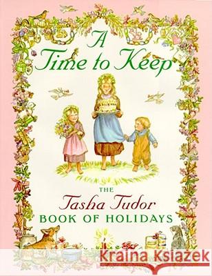 A Time to Keep: Time to Keep Tasha Tudor Tasha Tudor 9780689811623 Simon & Schuster Children's Publishing - książka