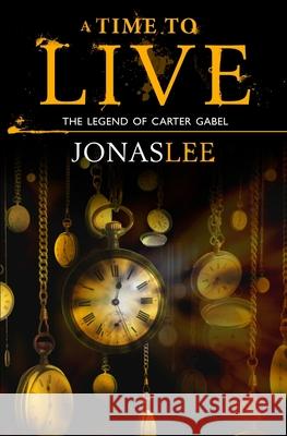 A Time to Live Jonas Lee 9781502582232 Createspace - książka