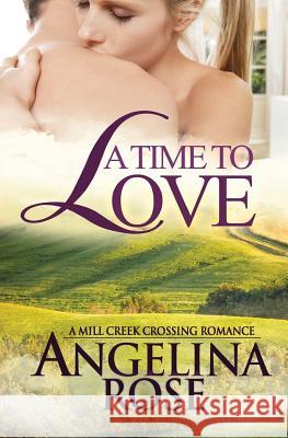 A Time To Love Rose, Angelina 9781482530056 Createspace - książka