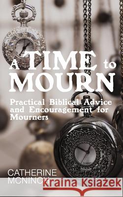 A Time to Mourn Catherine McNinch 9781724300355 Createspace Independent Publishing Platform - książka