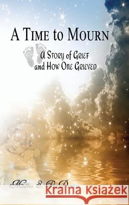 A Time to Mourn Maree S Vanderzee   9781938505621 Lionheart Group, LLC - książka