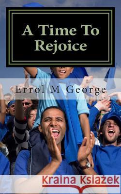 A Time To Rejoice Gosling-George, Raquel 9781468113228 Createspace Independent Publishing Platform - książka