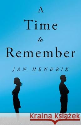 A Time to Remember Jan Hendrix 9781532043024 iUniverse - książka