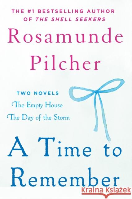 A Time to Remember: The Empty House and the Day of the Storm Rosamunde Pilcher 9781250106452 Thomas Dunne Book for St. Martin's Griffin - książka