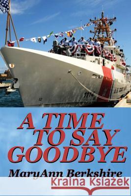 A Time to Say Goodbye Maryann Berkshire 9781721085699 Createspace Independent Publishing Platform - książka