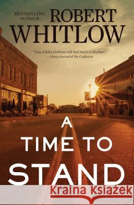 A Time to Stand Robert Whitlow 9781432844554 Cengage Learning, Inc - książka