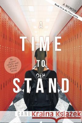 A Time to Stand: A Memoir Candice Gibbons 9781685561215 Trilogy Christian Publishing - książka
