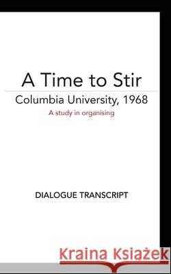 A Time to Stir [DIALOGUE TRANSCRIPT] Paul Cronin 9781942782636 Sticking Place Books - książka