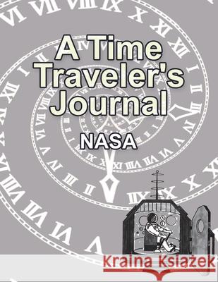 A Time Traveler's Journal NASA 9781665511537 AuthorHouse - książka