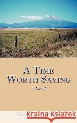 A Time Worth Saving Brenden, Gary L. 9781449048266 Authorhouse - książka