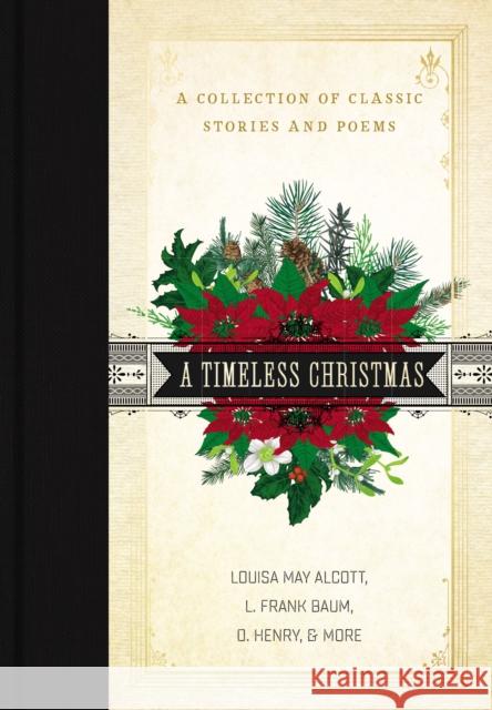 A Timeless Christmas: A Collection of Classic Stories and Poems Louisa May Alcott 9780785238706 Thomas Nelson - książka