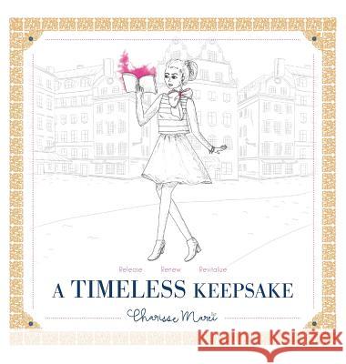 A Timeless Keepsake Charisse Marei 9781946414151 FriesenPress - książka