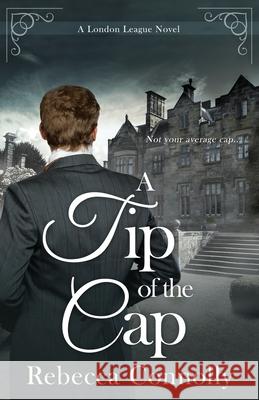 A Tip of the Cap Rebecca Connolly 9781943048748 Phase Publishing - książka