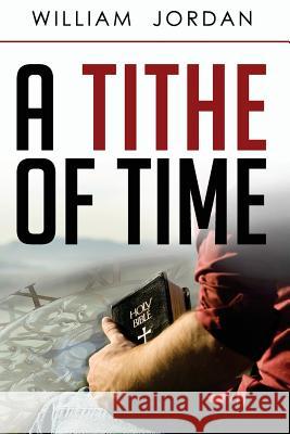 A Tithe of Time William Jordan 9780988498914 Pursuit Publishing - książka