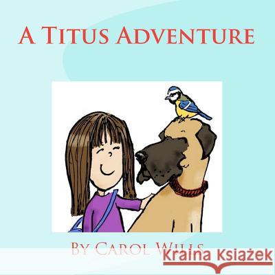 A Titus Adventure Carol Wills Barbara Shore 9781468026580 Createspace - książka