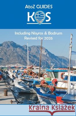 A to Z guide to Kos 2026, including Nisyros and Bodrum Tony Oswin 9781845498566 Arima Publishing - książka