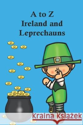 A to Z Ireland and Leprechauns Linville, Rich 9798408774036 Independently published - książka