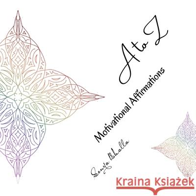 A to Z Motivational Affirmations Sonya Bhalla 9789948754701 Not Avail - książka