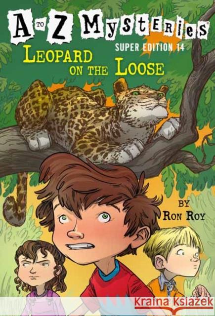 A to Z Mysteries Super Edition #14: Leopard on the Loose Ron Roy 9780593301845 Random House Books for Young Readers - książka