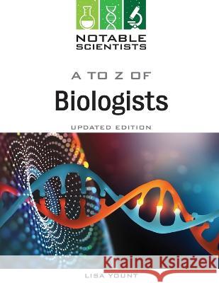 A to Z of Biologists, Updated Edition Yount, Lisa 9798887252469 Facts on File - książka