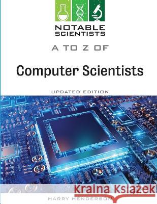A to Z of Computer Scientists Harry Henderson 9798887252636 Facts On File - książka