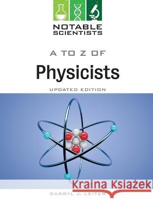 A to Z of Physicists Darryl Leiter 9798887252490 Facts On File - książka
