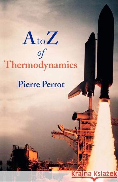A to Z of Thermodynamics Pierre Perrot 9780198565529 Oxford University Press - książka
