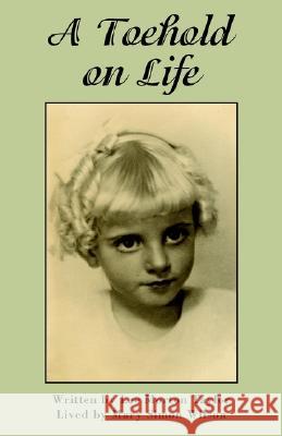 A Toehold on Life Taylor, Lee Morton 9781401071622 XLIBRIS CORPORATION - książka