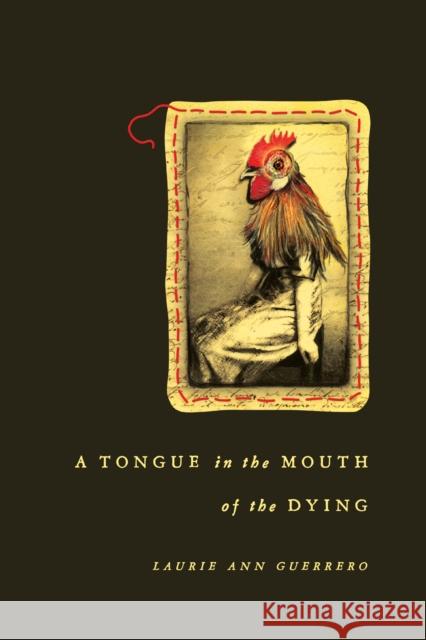 A Tongue in the Mouth of the Dying Laurie Ann Guerrero 9780268010478 University of Notre Dame Press - książka