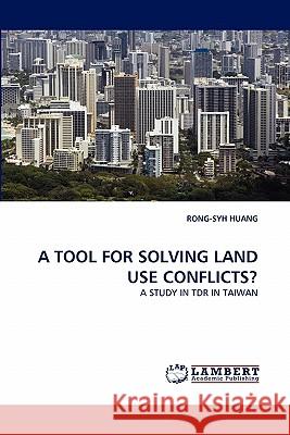 A Tool for Solving Land Use Conflicts?  9783843362276 LAP Lambert Academic Publishing AG & Co KG - książka