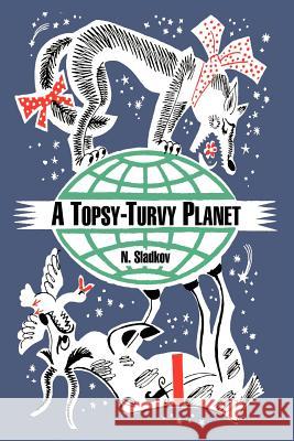 A Topsy-Turvy Planet N. Sladkov 9781410107824 Fredonia Books (NL) - książka