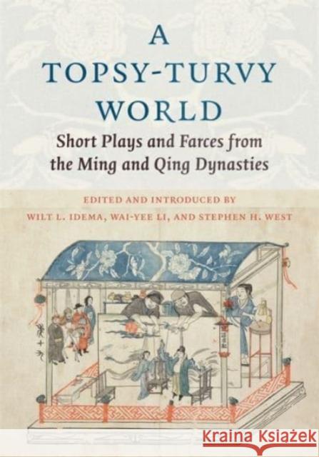 A Topsy-Turvy World: Short Plays and Farces from the Ming and Qing Dynasties  9780231208970 Columbia University Press - książka