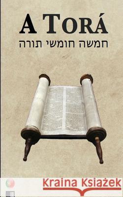 A Torá (os cinco primeiros livros da Biblia hebraica) Anonimo 9781530433575 Createspace Independent Publishing Platform - książka