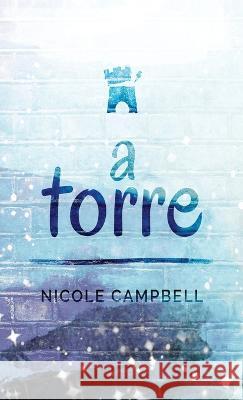 A Torre Nicole Campbell Camila Reis Moreira  9784824148834 Next Chapter Circle - książka