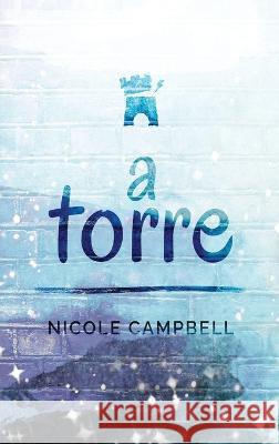 A Torre Nicole Campbell Camila Reis Moreira  9784824148865 Next Chapter Circle - książka
