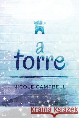 A Torre Nicole Campbell Camila Reis Moreira  9784824148872 Next Chapter Circle - książka