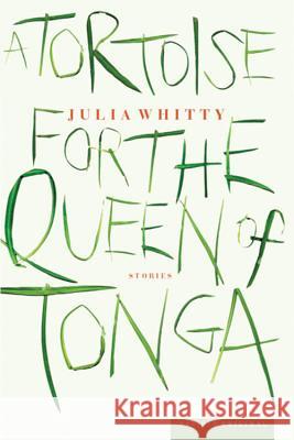 A Tortoise for the Queen of Tonga Julia Whitty 9780618119806 Mariner Books - książka