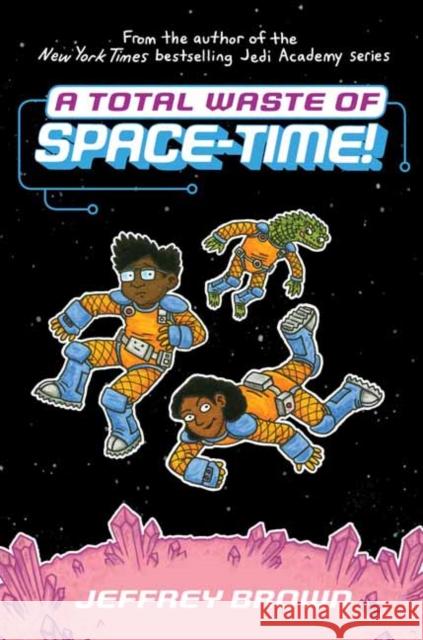 A Total Waste of Space-Time! Jeffrey Brown 9780553534399 Random House USA Inc - książka