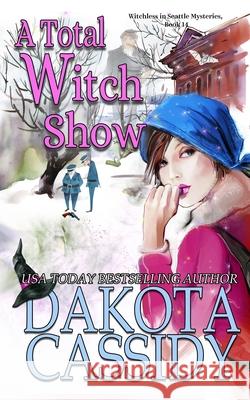 A Total Witch Show Dakota Cassidy 9798431238871 Independently Published - książka